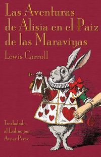 Cover image for Las Aventuras de Alisia en el Paiz de las Maraviyas: Alice's Adventures in Wonderland in Ladino