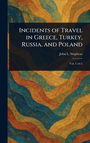 Cover image for Incidents of Travel in Greece, Turkey, Russia, and Poland