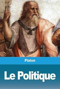 Cover image for Le Politique: ou de la royaute