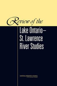 Cover image for Review of the Lake Ontario-St. Lawrence River Studies