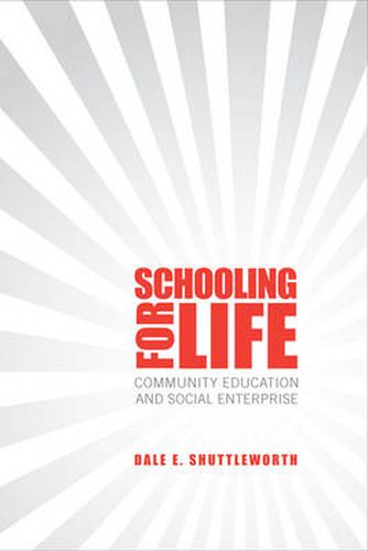 Cover image for Schooling for Life: Community Education and Social Enterprise