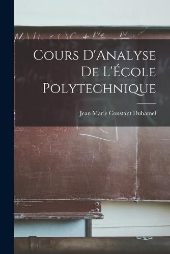 Cours D'Analyse de L'Ecole Polytechnique