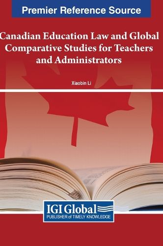Cover image for Canadian Education Law and Global Comparative Studies for Teachers and Administrators