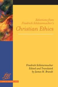 Cover image for Selections from Friedrich Schleiermacher's <i>Christian Ethics</i>
