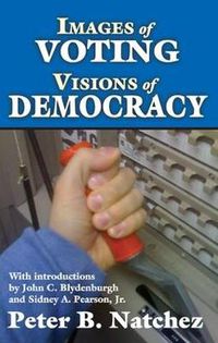 Cover image for Images of Voting/Visions of Democracy