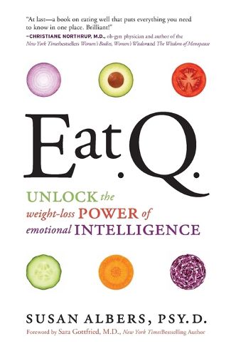 Cover image for Eat Q: Unlock the Weight-Loss Power of Emotional Intelligence