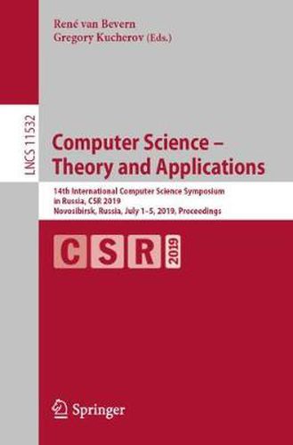 Computer Science - Theory and Applications: 14th International Computer Science Symposium in Russia, CSR 2019, Novosibirsk, Russia, July 1-5, 2019, Proceedings