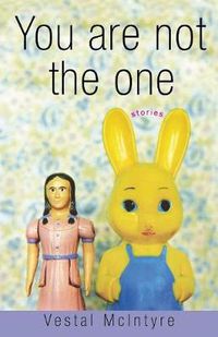 Cover image for You Are Not the One: Stories