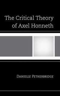 Cover image for The Critical Theory of Axel Honneth