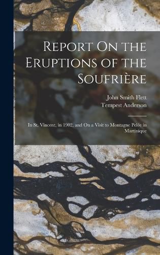 Cover image for Report On the Eruptions of the Soufriere