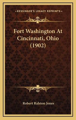 Fort Washington at Cincinnati, Ohio (1902)