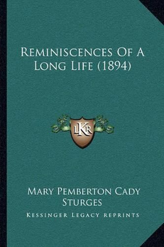 Cover image for Reminiscences of a Long Life (1894)