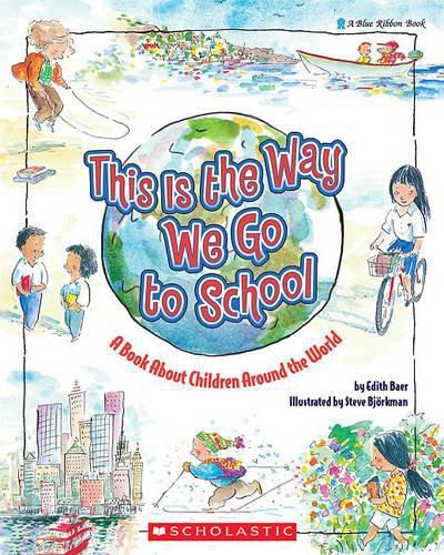 Cover image for This is the Way We Go to School: A Book about Children around the World