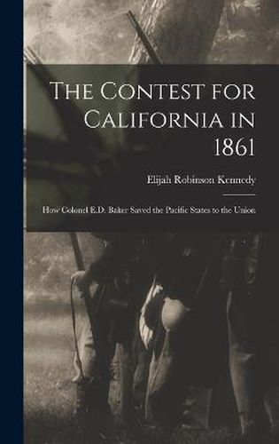 The Contest for California in 1861