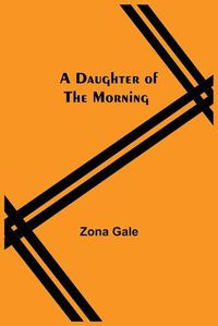 Cover image for A Daughter Of The Morning