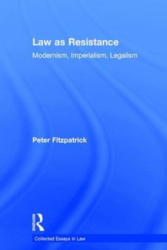 Law as Resistance: Modernism, Imperialism, Legalism