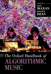 Cover image for The Oxford Handbook of Algorithmic Music