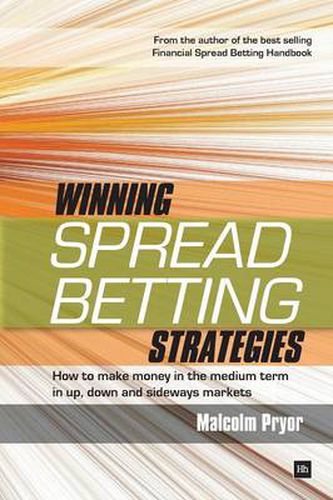 Cover image for Winning Spread Betting Strategies: How to Make Money in the Medium Term in Up, Down and Sideways Markets