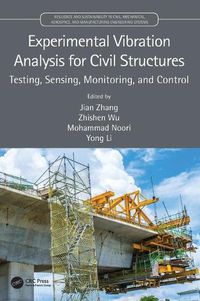 Cover image for Experimental Vibration Analysis for Civil Structures: Testing, Sensing, Monitoring, and Control