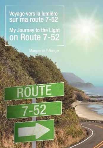 Cover image for Voyage Vers La Lumi Re Sur Ma Route 7-52/My Journey to the Light on Route 7-52