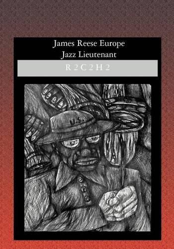 Cover image for James Reese Europe: Jazz Lieutenant