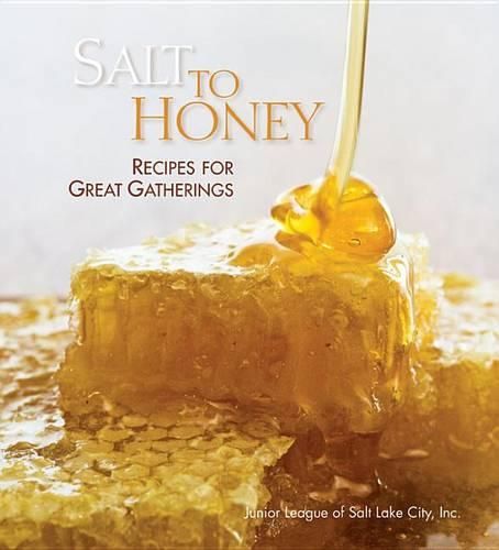 Cover image for Salt to Honey: Recipes for Great Gatherings