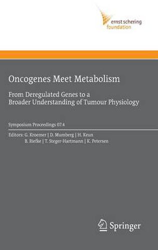 Oncogenes Meet Metabolism: From Deregulated Genes to a Broader Understanding of Tumour Physiology