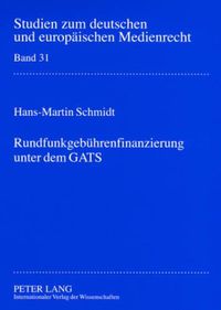 Cover image for Rundfunkgebuehrenfinanzierung Unter Dem Gats