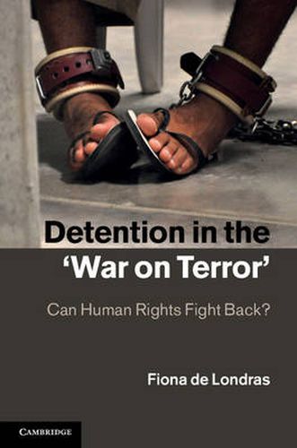 Cover image for Detention in the 'War on Terror': Can Human Rights Fight Back?