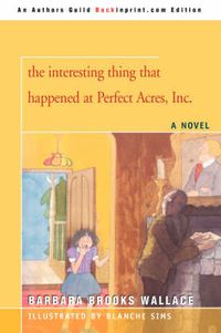 Cover image for The Interesting Thing That Happened at Perfect Acres, Inc.