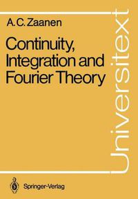 Cover image for Continuity, Integration and Fourier Theory