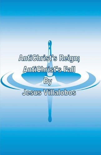 Cover image for AntiChrist's Reign AntiChrist's Fall