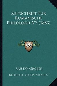 Cover image for Zeitschrift Fur Romanische Philologie V7 (1883)