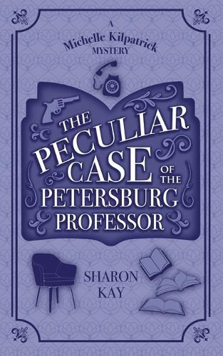 Cover image for The Peculiar Case of the Petersburg Professor