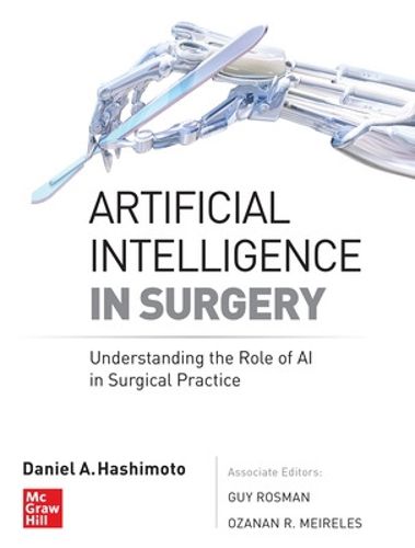 Cover image for Artificial Intelligence in Surgery: Understanding the Role of AI in Surgical Practice