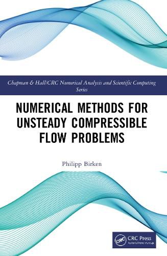 Cover image for Numerical Methods for Unsteady Compressible Flow Problems