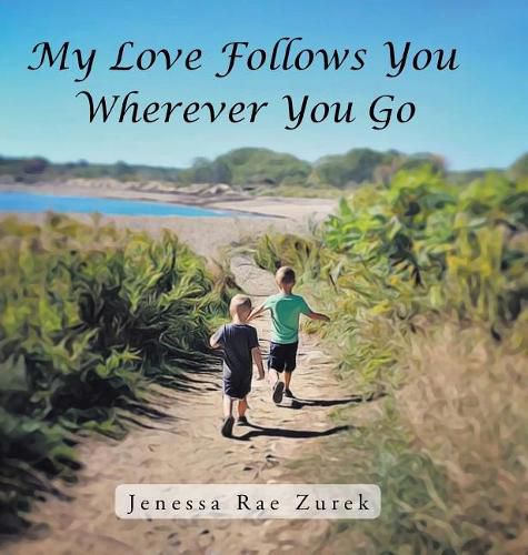 Cover image for My Love Follows You Wherever You Go
