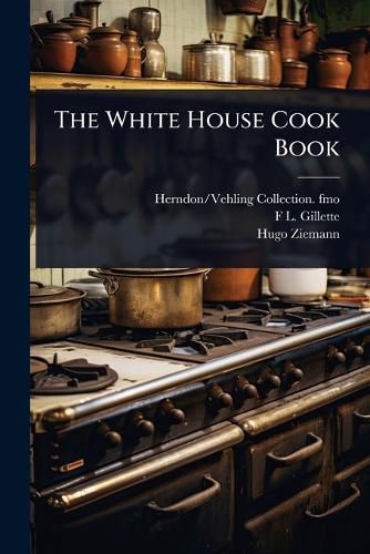 Cover image for The White House Cook Book