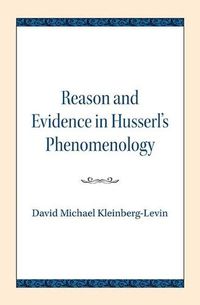 Cover image for Reason and Evidence in Husserl's Phenomenology