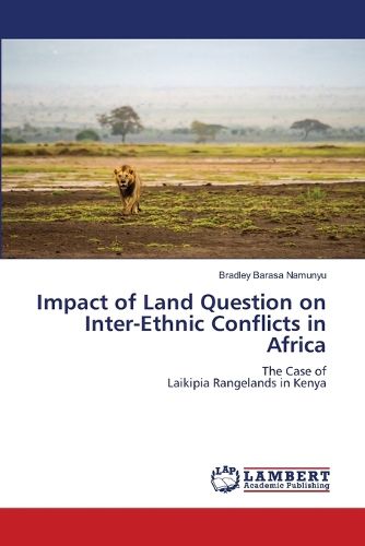Cover image for Impact of Land Question on Inter-Ethnic Conflicts in Africa