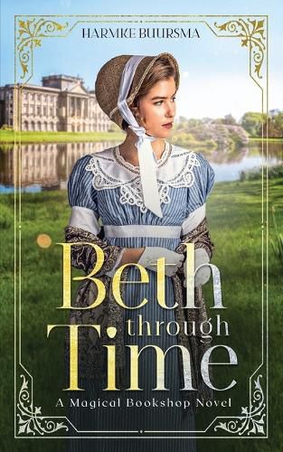 Cover image for Beth Through Time: A Magical Bookshop Novel