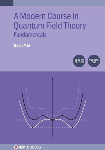 Cover image for A Modern Course in Quantum Field Theory, Volume 1 (Second Edition)