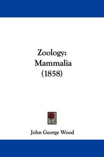 Zoology: Mammalia (1858)