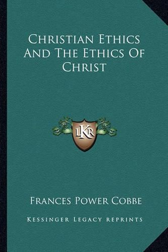 Cover image for Christian Ethics and the Ethics of Christ