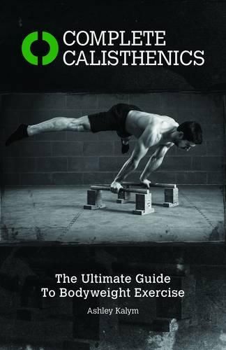 Cover image for Complete Calisthenics: The Ultimate Guide to Bodyweight Exercises