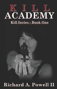 Cover image for Kill Academy: Kill Series - Book One