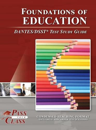 Cover image for Foundations of Education DANTES/DSST Test Study Guide