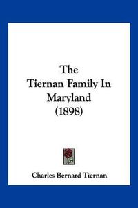 Cover image for The Tiernan Family in Maryland (1898)