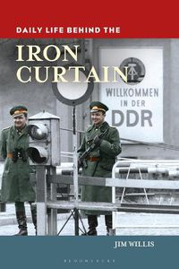 Cover image for Daily Life behind the Iron Curtain