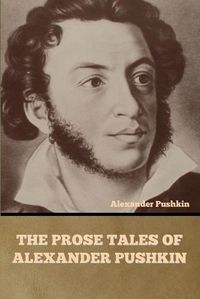 Cover image for The Prose Tales of Alexander Pushkin